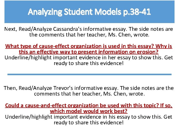 Analyzing Student Models p. 38 -41 Next, Read/Analyze Cassandra’s informative essay. The side notes