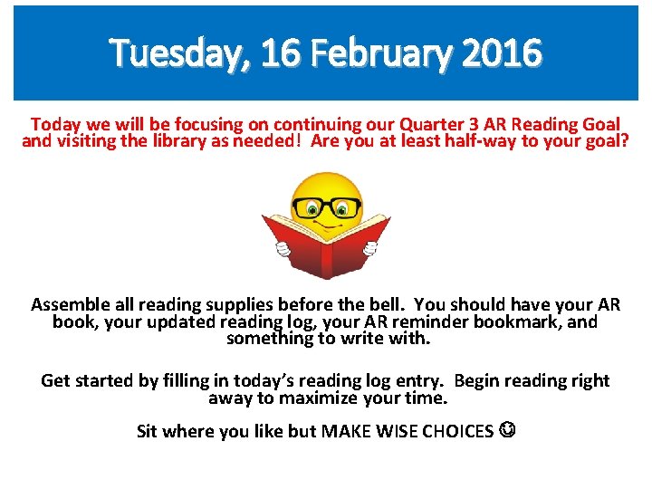 Tuesday, 16 February 2016 Today we will be focusing on continuing our Quarter 3