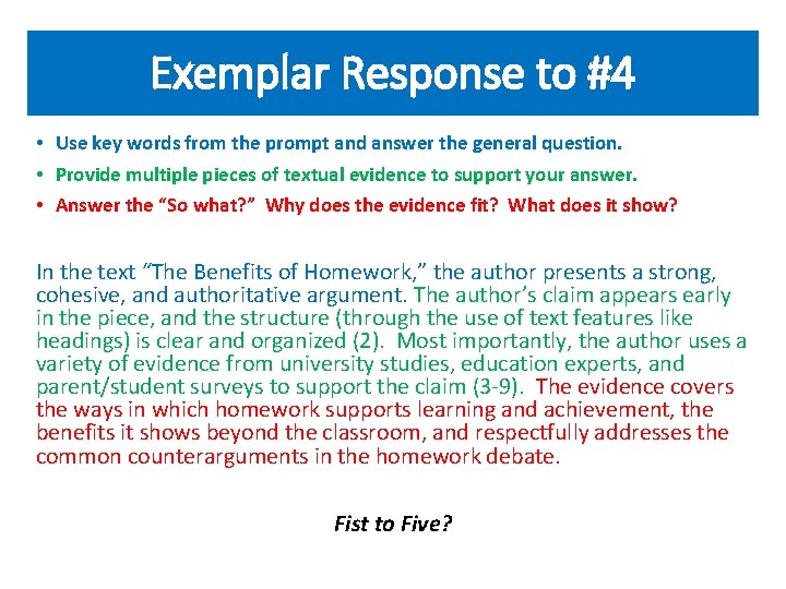 Exemplar Response to #4 • Use key words from the prompt and answer the