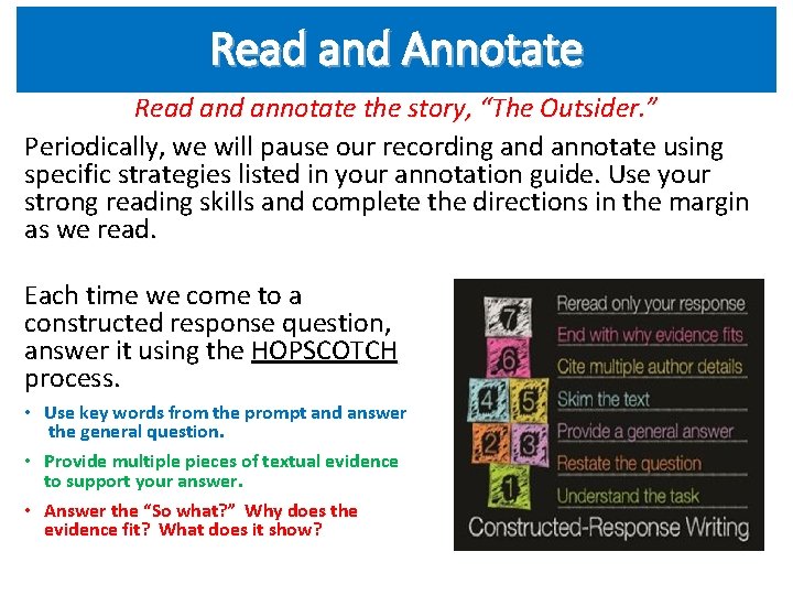 Read and Annotate Read annotate the story, “The Outsider. ” Periodically, we will pause