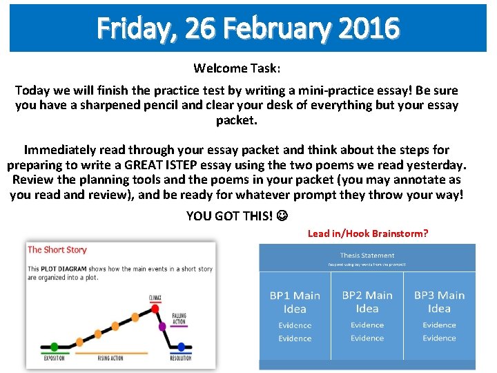 Friday, 26 February 2016 Welcome Task: Today we will finish the practice test by