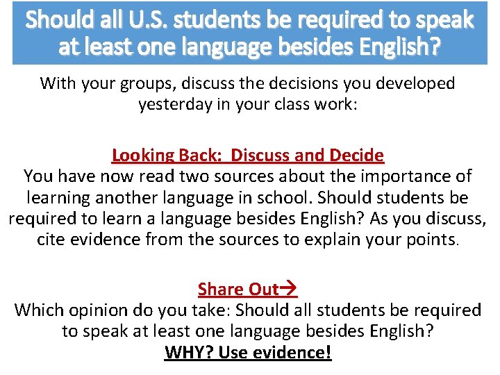 Should all U. S. students be required to speak at least one language besides