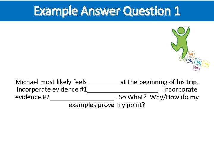 Example Answer Question 1 Michael most likely feels _____at the beginning of his trip.