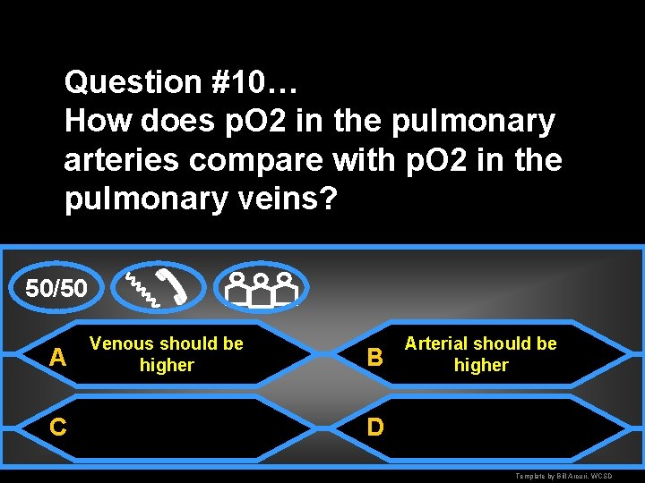 Question #10… How does p. O 2 in the pulmonary arteries compare with p.