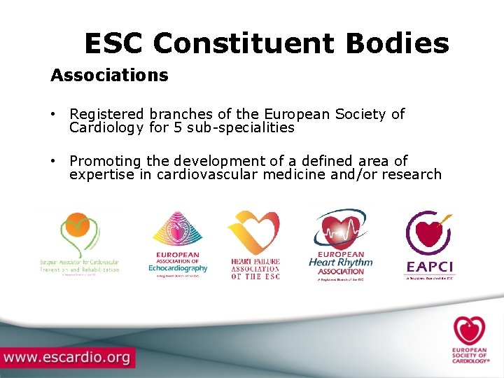 ESC Constituent Bodies Associations • Registered branches of the European Society of Cardiology for