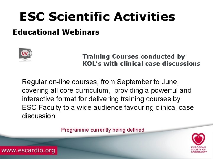 ESC Scientific Activities Educational Webinars Training Courses conducted by KOL’s with clinical case discussions
