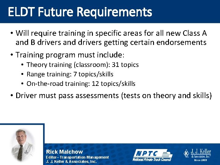 ELDT Future Requirements • Will require training in specific areas for all new Class