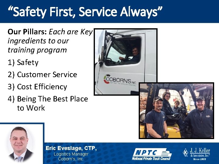 “Safety First, Service Always” Our Pillars: Each are Key ingredients to our training program