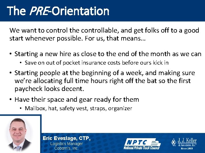 The PRE-Orientation We want to control the controllable, and get folks off to a