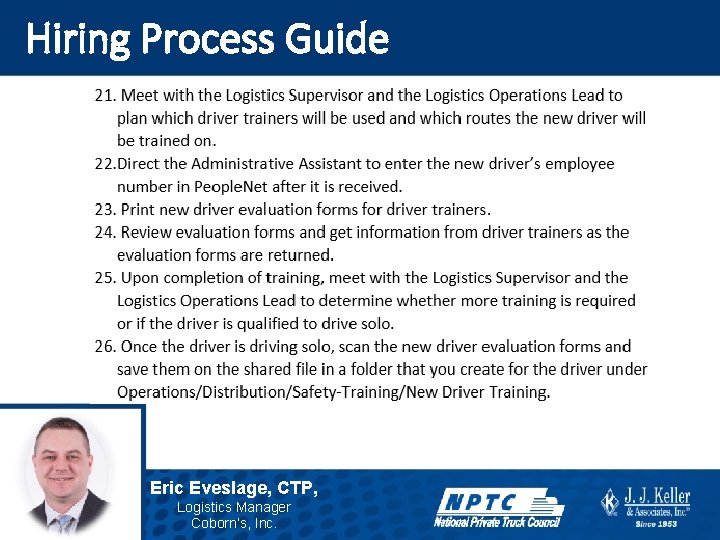 Hiring Process Guide Eric Eveslage, CTP, Logistics Manager Coborn’s, Inc. 