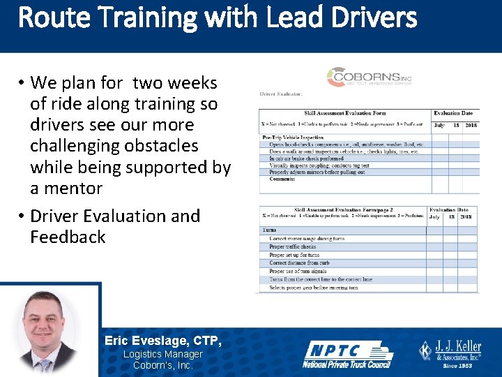 Route Training with Lead Drivers • We plan for two weeks of ride along