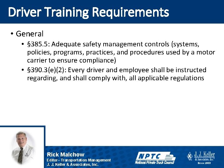 Driver Training Requirements • General • § 385. 5: Adequate safety management controls (systems,