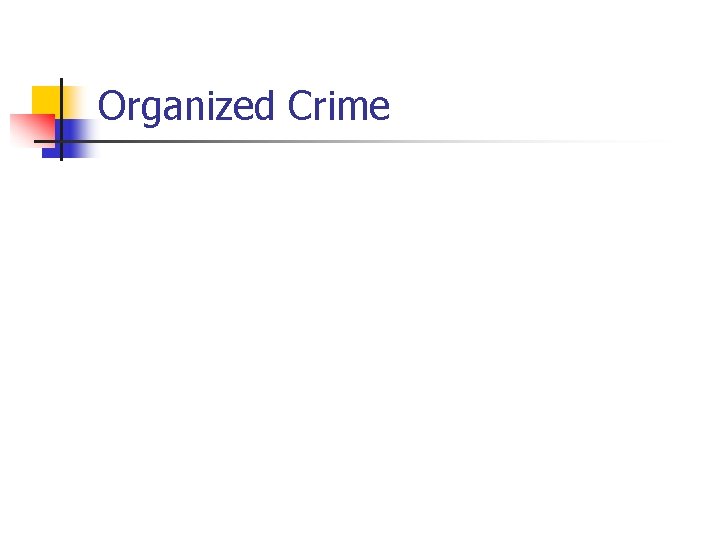 Organized Crime 