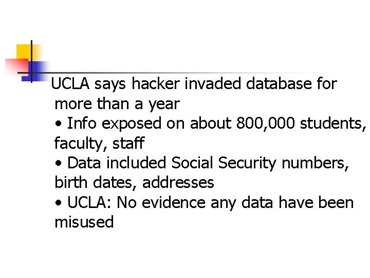  UCLA says hacker invaded database for more than a year • Info exposed