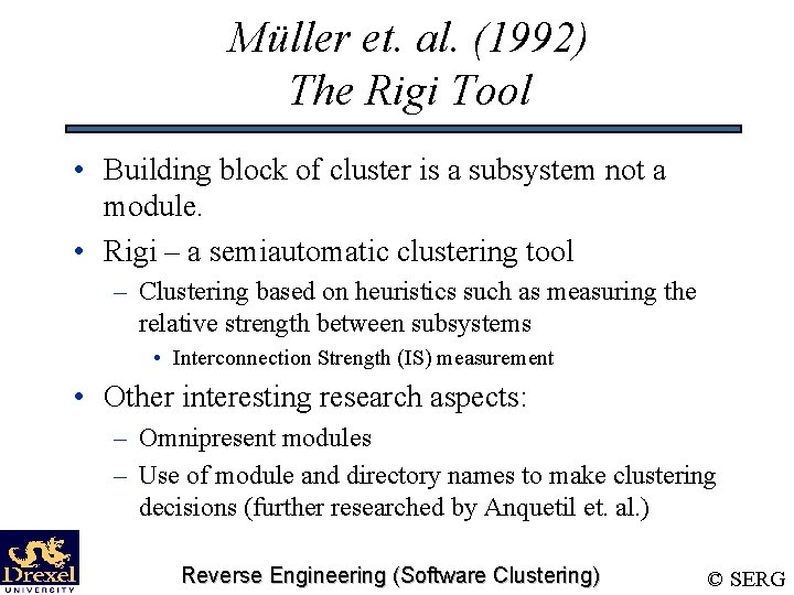 Müller et. al. (1992) The Rigi Tool • Building block of cluster is a