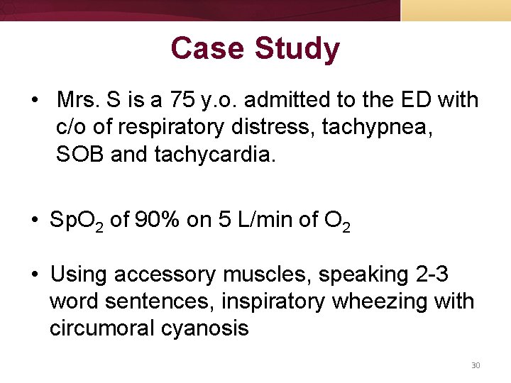 Case Study • Mrs. S is a 75 y. o. admitted to the ED