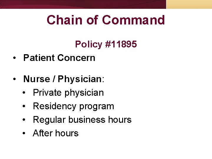 Chain of Command Policy #11895 • Patient Concern • Nurse / Physician: • Private
