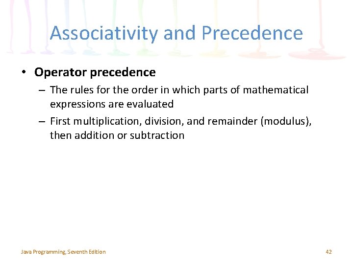 Associativity and Precedence • Operator precedence – The rules for the order in which Associativity and Precedence • Operator precedence – The rules for the order in which