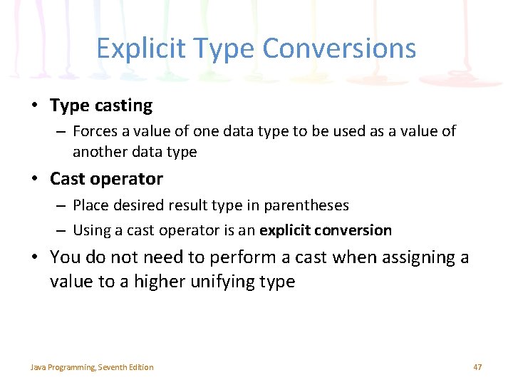 Explicit Type Conversions • Type casting – Forces a value of one data type Explicit Type Conversions • Type casting – Forces a value of one data type