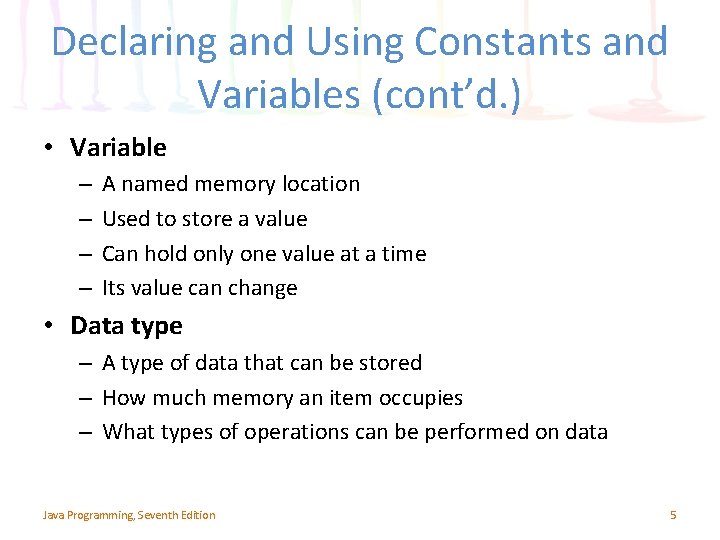 Declaring and Using Constants and Variables (cont’d. ) • Variable – – A named Declaring and Using Constants and Variables (cont’d. ) • Variable – – A named