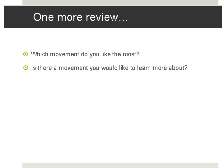 One more review… Which movement do you like the most? Is there a movement