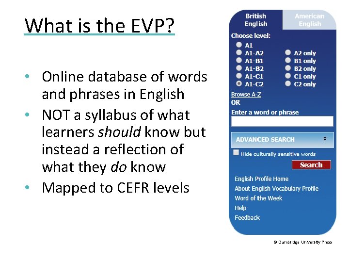 What is the EVP? • Online database of words and phrases in English •