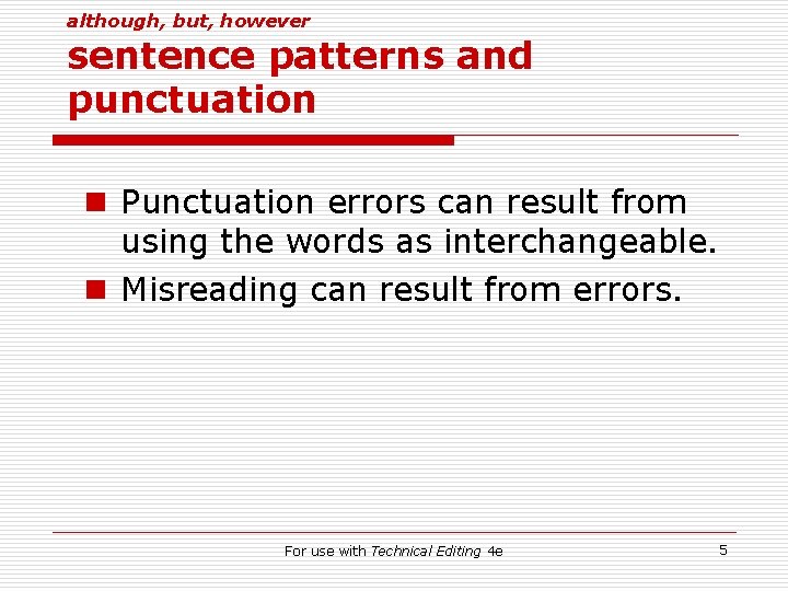 although, but, however sentence patterns and punctuation n Punctuation errors can result from using