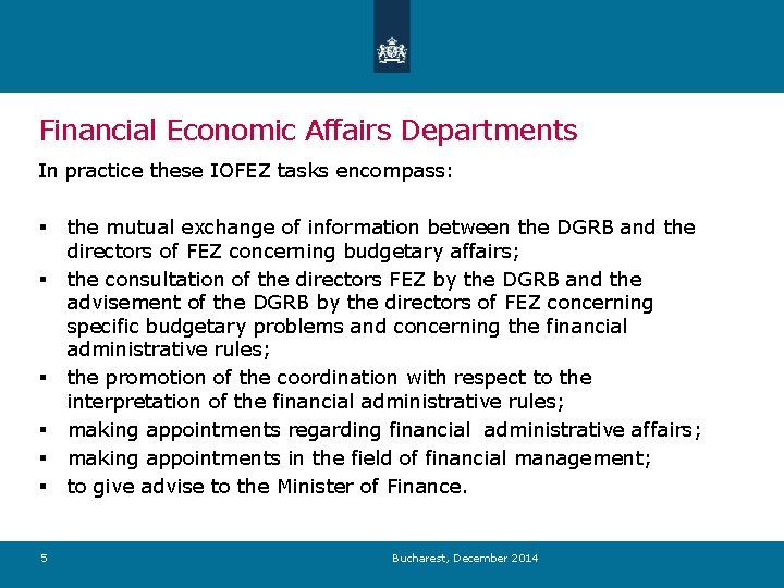 Financial Economic Affairs Departments In practice these IOFEZ tasks encompass: § § § 5