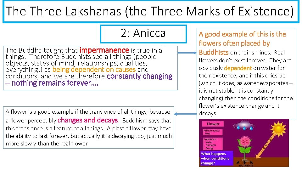 The Three Lakshanas (the Three Marks of Existence) 2: Anicca The Buddha taught that