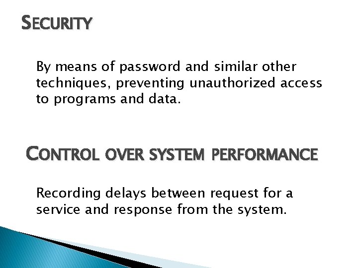 SECURITY By means of password and similar other techniques, preventing unauthorized access to programs