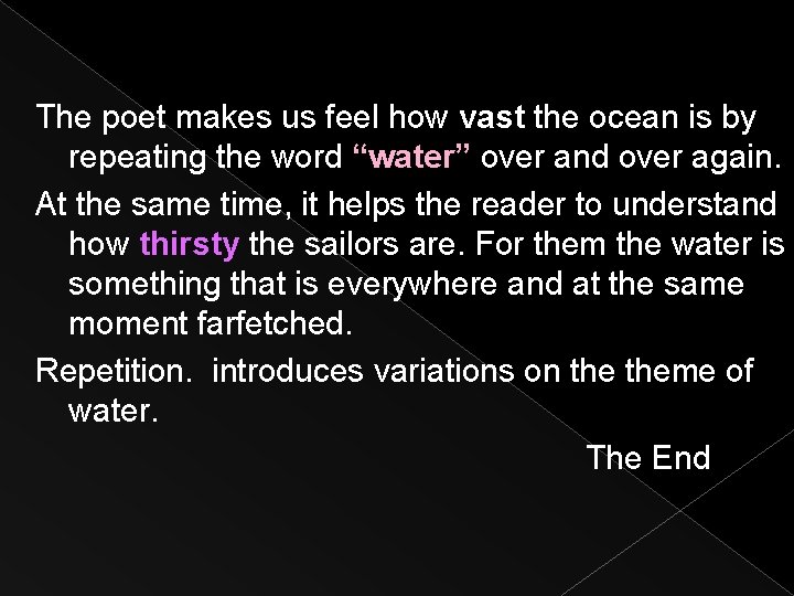 The poet makes us feel how vast the ocean is by repeating the word