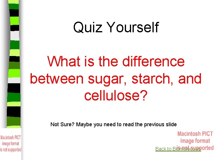 Quiz Yourself What is the difference between sugar, starch, and cellulose? Not Sure? Maybe