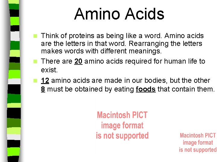 Amino Acids Think of proteins as being like a word. Amino acids are the