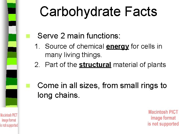 Carbohydrate Facts n Serve 2 main functions: 1. Source of chemical energy for cells