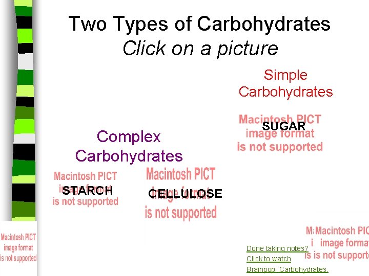 Two Types of Carbohydrates Click on a picture Simple Carbohydrates Complex Carbohydrates STARCH SUGAR
