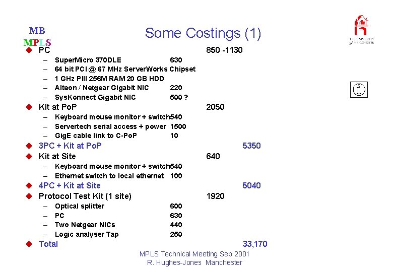 MB MPLS Some Costings (1) u PC – – – 850 -1130 Super. Micro