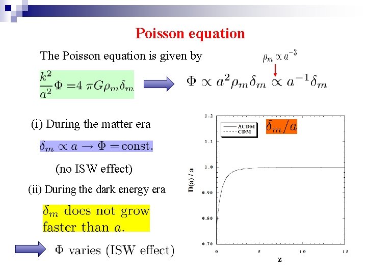 　　　 Poisson equation The Poisson equation is given by (i) During the matter era