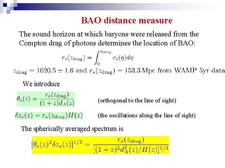 　　　BAO distance measure The sound horizon at which baryons were released from the Compton