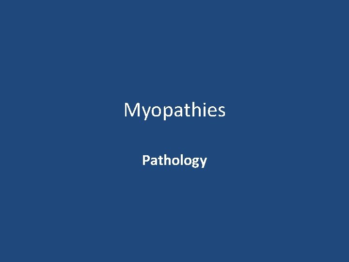 Myopathies Pathology 