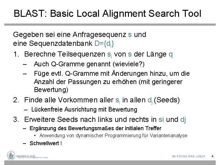 BLAST: Basic Local Alignment Search Tool Gegeben sei eine Anfragesequenz s und eine Sequenzdatenbank