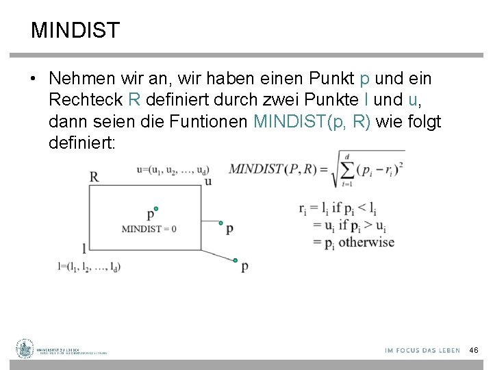 MINDIST • Nehmen wir an, wir haben einen Punkt p und ein Rechteck R