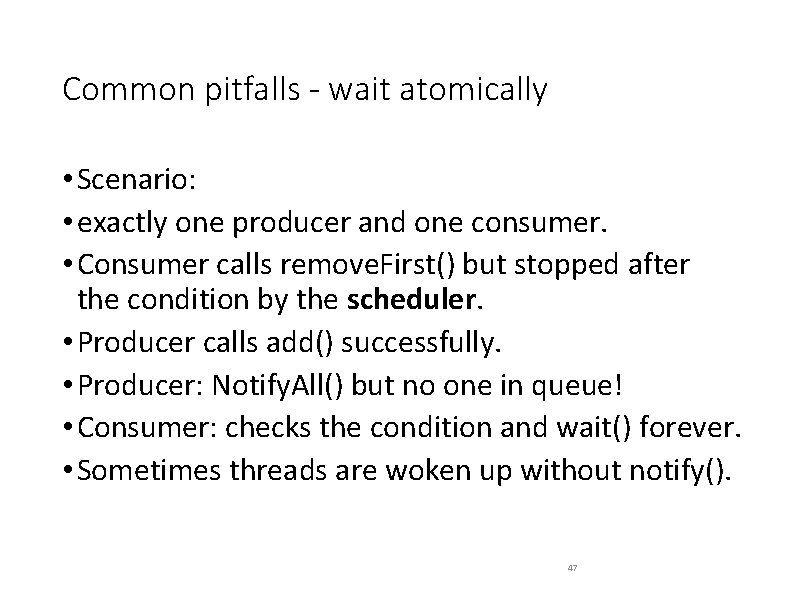 Common pitfalls - wait atomically • Scenario: • exactly one producer and one consumer.