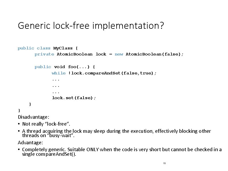 Generic lock-free implementation? public class My. Class { private Atomic. Boolean lock = new