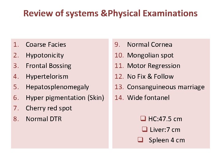 Review of systems &Physical Examinations 1. 2. 3. 4. 5. 6. 7. 8. Coarse