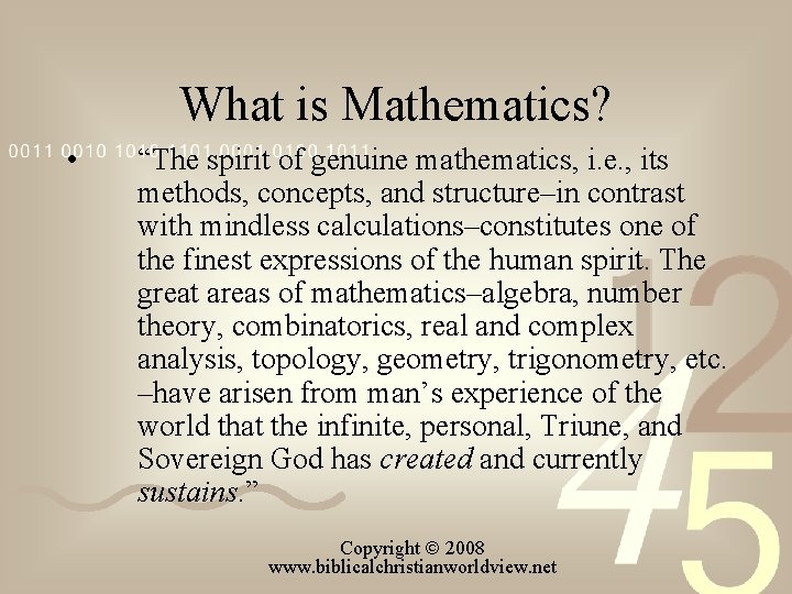 What is Mathematics? • “The spirit of genuine mathematics, i. e. , its methods,