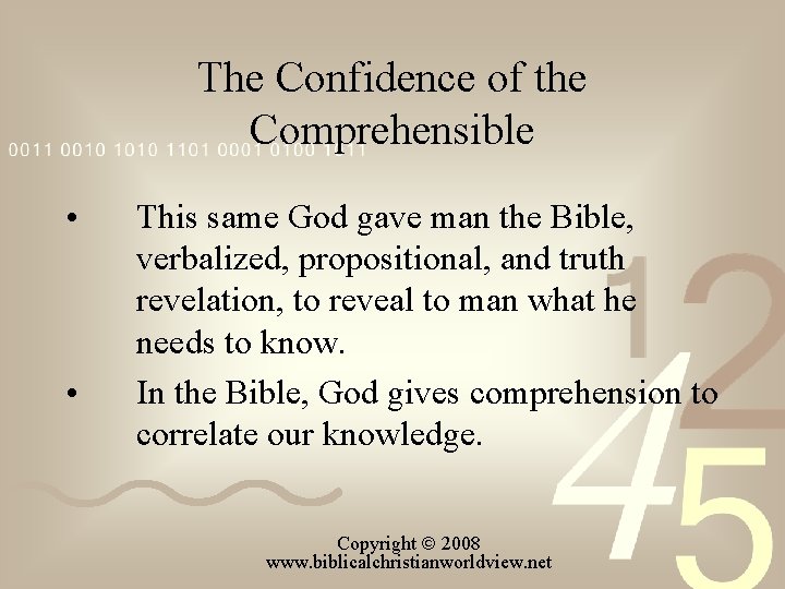 The Confidence of the Comprehensible • • This same God gave man the Bible,