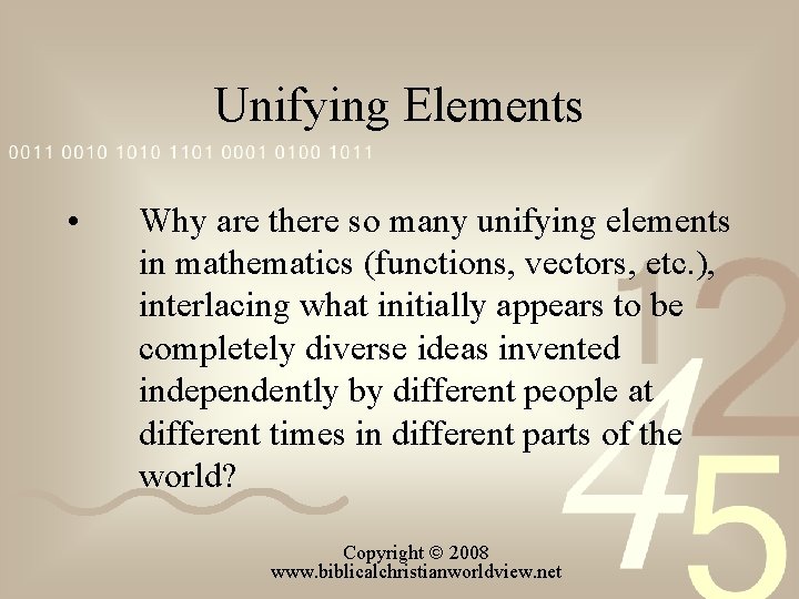 Unifying Elements • Why are there so many unifying elements in mathematics (functions, vectors,