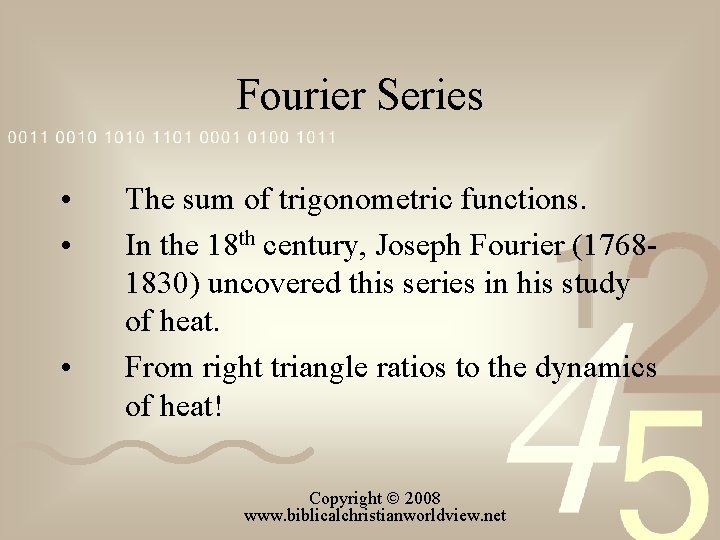Fourier Series • • • The sum of trigonometric functions. In the 18 th