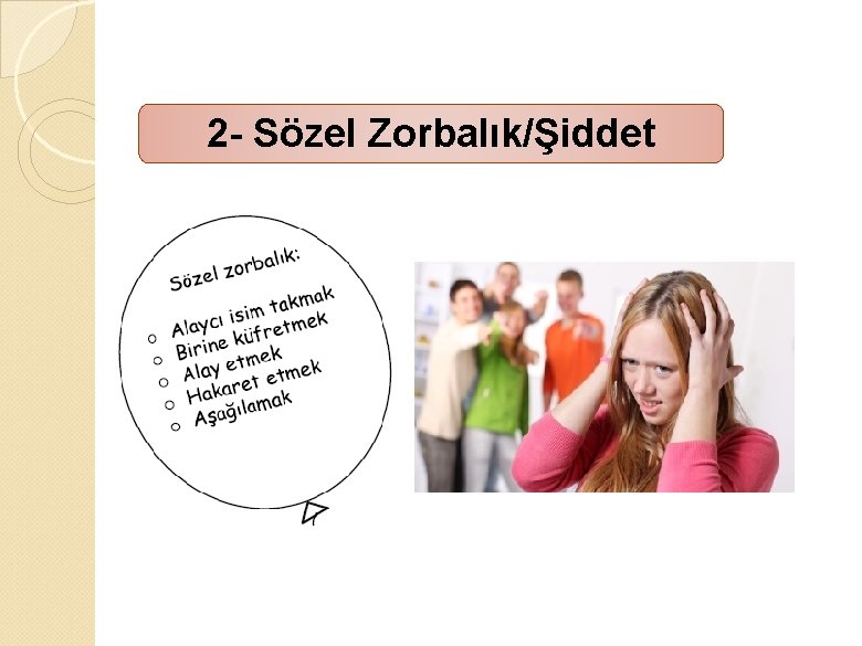 2 - Sözel Zorbalık/Şiddet 