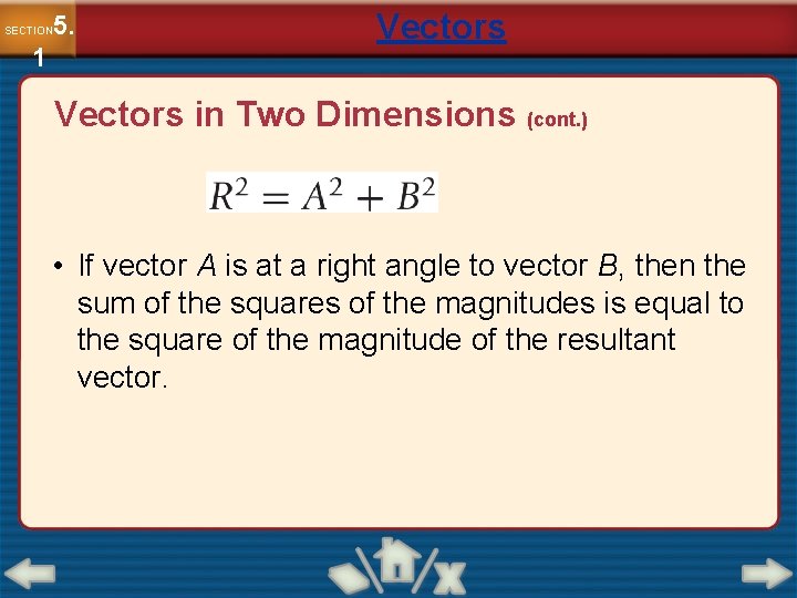 5. SECTION 1 Vectors in Two Dimensions (cont. ) • If vector A is